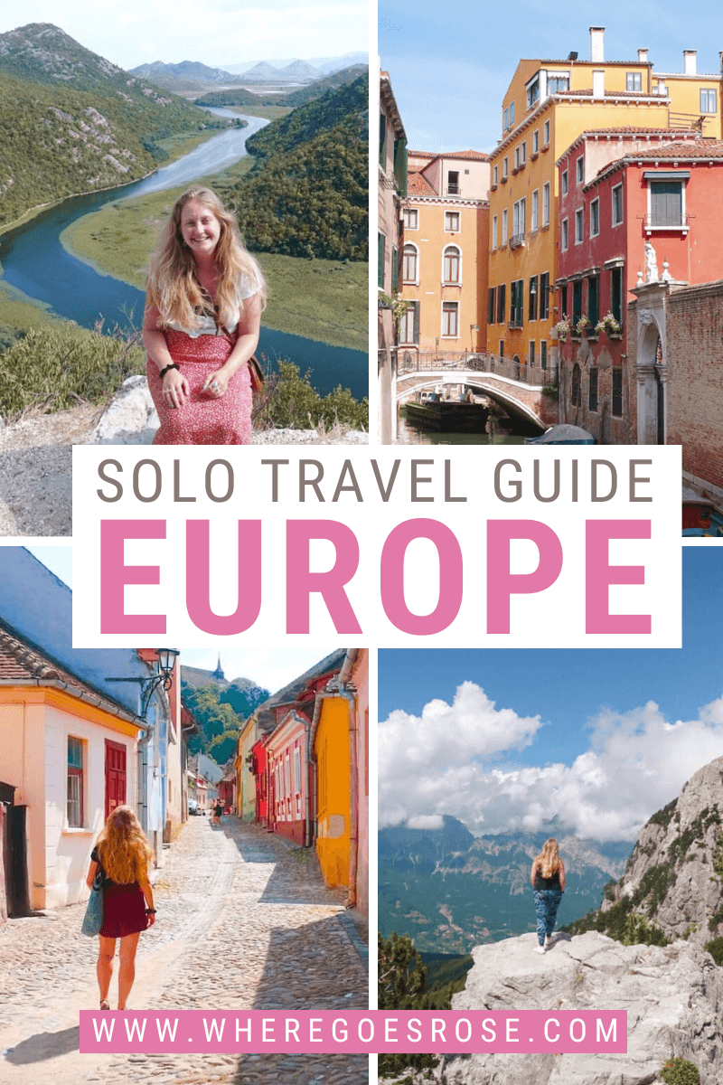 Solo Travel in Europe Best Places, Tips & Safety Where Goes Rose?