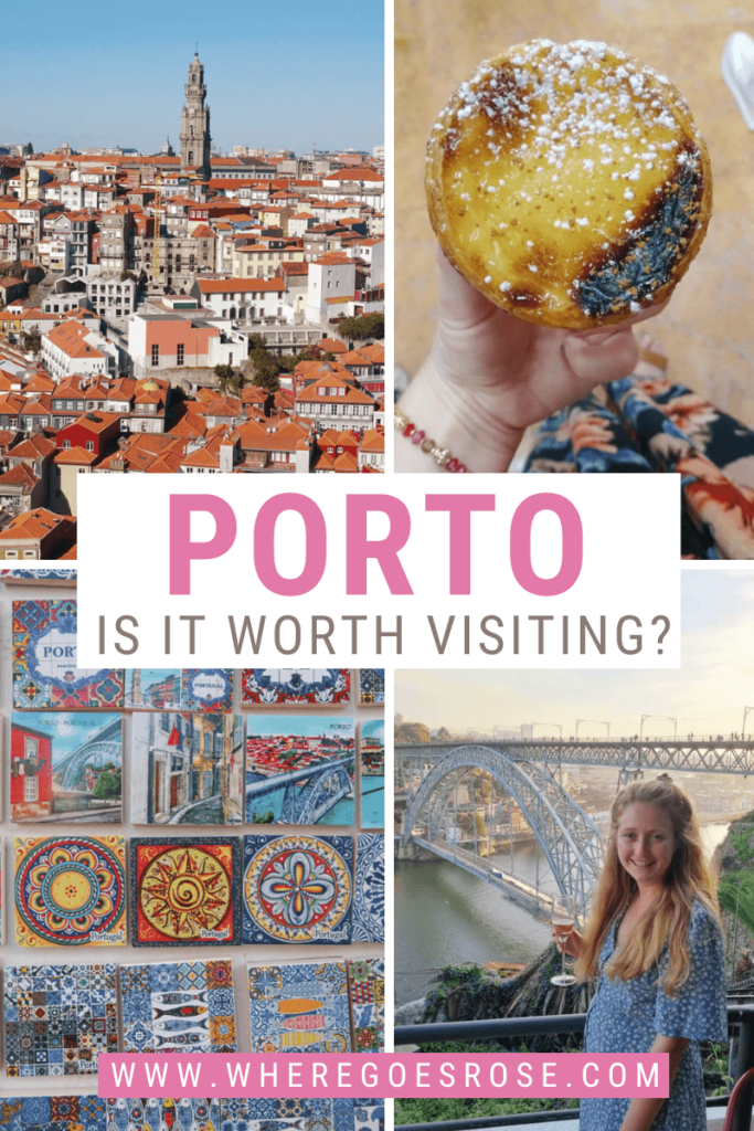 IS PORTO PORTUGAL WORTH VISITING